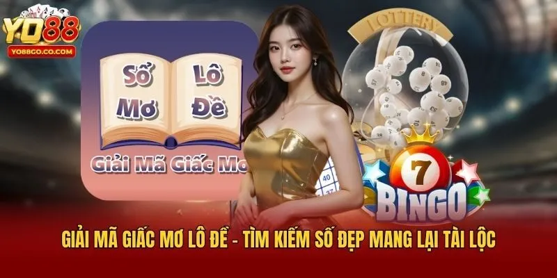 Giải Mã Giấc Mơ Lô Đề - Tìm Kiếm Số Đẹp Mang Lại Tài Lộc