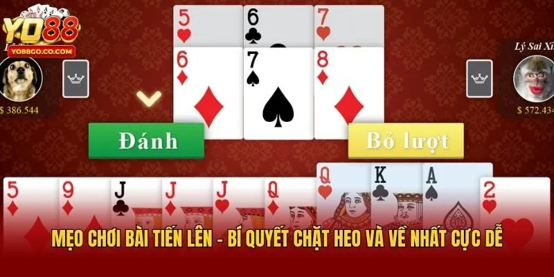 Mẹo Chơi Bài Tiến Lên - Bí Quyết Chặt Heo Và Về Nhất Cực Dễ