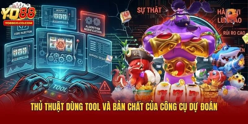 Thủ thuật dùng tool và bản chất của công cụ dự đoán